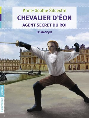 cover image of Chevalier d'Éon, agent secret du Roi (Tome 1)--Le masque